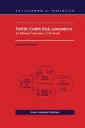 Public Health Risk Assessment for Human Exposure to Chemicals