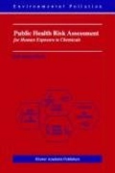 Public Health Risk Assessment for Human Exposure to Chemicals