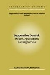 Cooperative Control: Models, Applications and Algorithms