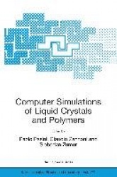Computer Simulations of Liquid Crystals and Polymers : Proceedings of the NATO Advanced Research Workshop on Computational