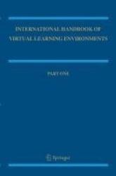 International Handbook of Virtual Learning Environments