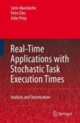Real-Time Applications with Stochastic Task Execution Times - Analysis and Optimisation