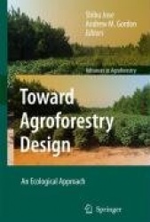 Toward Agroforestry Design - An Ecological Approach