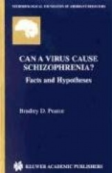 Can a Virus Cause Schizophrenia? - Facts and Hypotheses