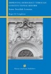 Improving Democracy Through Constitutional Reform - Some Swedish Lessons