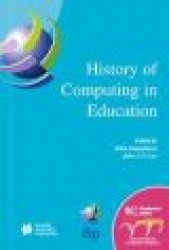 History of Computing in Education : IFIP 18th World Computer Congress, TC3 / TC9 1st Conference on the History of Computing