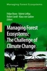 Managing Forest Ecosystems: The Challenge of Climate Change