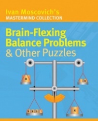 Brain-Flexing Balance Problems&Other Puzzles