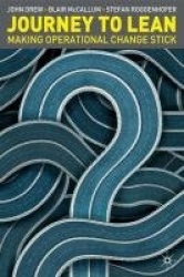 Journey to Lean : Making Operational Change Stick