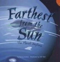 Farthest from the Sun: The Planet Neptune