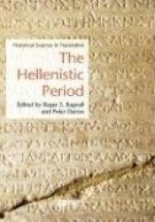 The Hellenistic Period - Historical Sources in Translation