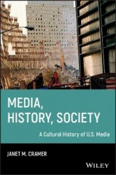 Media, History, Society - A Cultural History of U.S. Media