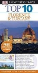 Eyewitness Top Ten Travel Guide. Florence and Tuscany
