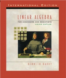 Linear Algebra for Engineers and Scientists Using Matlab: (International Edition) with Maple 10 VP