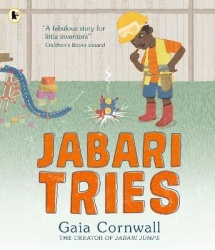 Jabari Tries - An uplifting picture book for young inventors about not giving up, from the creator of Jabari Jumps, age 3, 4, 5,