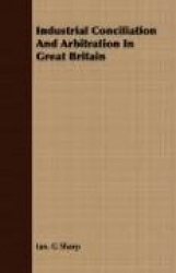 Industrial Conciliation And Arbitration In Great Britain