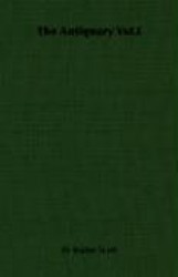 The Antiquary Vol.I