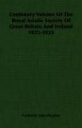 Centenary Volume of the Royal Asiatic Society of Great Britain and Ireland 1823-1923