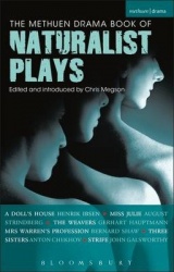 The Methuen Drama Book of Naturalist Plays - A Doll's House; Miss Julie; The Weavers; Mrs Warren's Profession; Three Sisters; St