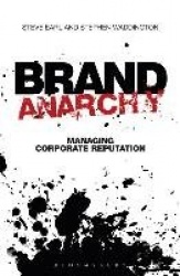 Brand Anarchy - Managing corporate reputation
