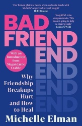 Bad Friend - Why Friendship Breakups Hurt and How to Heal
