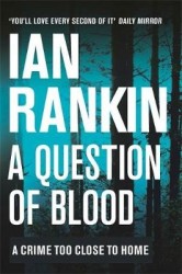 A Question of Blood - The number one bestselling series that inspired BBC One’s REBUS