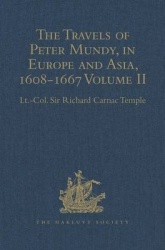 The Travels of Peter Mundy, in Europe and Asia, 1608-1667 - Volume II: Travels in Asia, 1628-1634