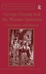 George Gissing and the Woman Question - Convention and Dissent
