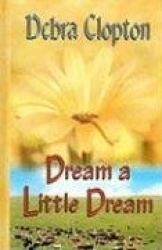 Dream a Little Dream