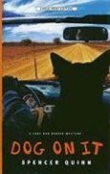 Dog on It: A Chet and Bernie Mystery