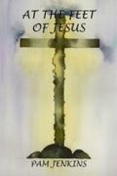 At the Feet of Jesus
