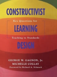 Constructivist Learning Design - Key Questions for Teaching to Standards