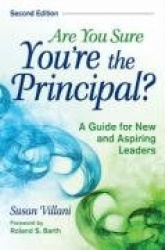Are You Sure You′re the Principal? - A Guide for New and Aspiring Leaders