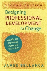 Designing Professional Development for Change - A Guide for Improving Classroom Instruction