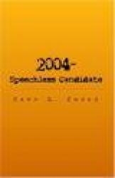 2004 - The Speechless Candidate