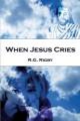 When Jesus Cries
