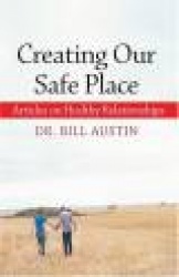 Creating Our Safe Place: Articles of Healthy Relationships