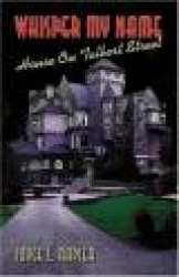 Whisper My Name: House on Talbert Street