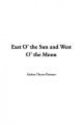 East O'the Sun and West O'the Moon
