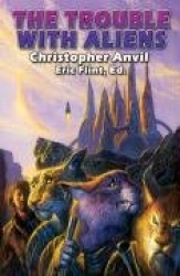 Trouble with Aliens