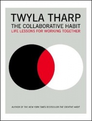 The Collaborative Habit - Life Lessons for Working Together