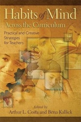 Habits of Mind Across the Curriculum - Practical and Creative Strategies for Teachers