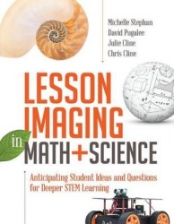 Lesson Imaging in Math and Science - Anticipating Student Ideas and Questions for Deeper STEM Learning