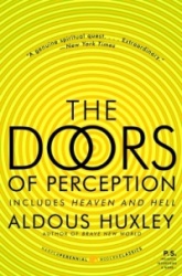 Doors of Perception; Heaven and Hell