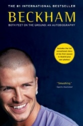 Beckham: Both Feet on the Ground: An Autobiography