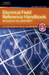 Electrical Field Reference Handbook - Revised for the NEC (R) 2008