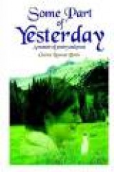 Some Part of Yesterday - A Memoir of Poetry and Prose