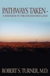 Pathways Taken - A Hawkeye in the Enchanted Land