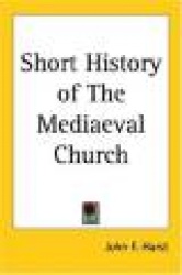 Short History of the Mediaeval Church