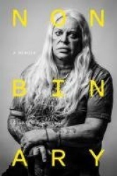 Nonbinary - A Memoir